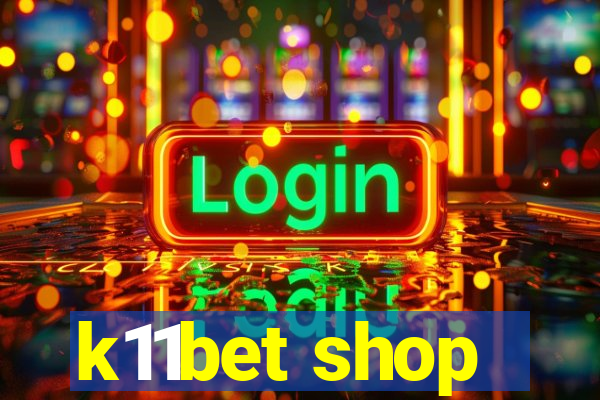 k11bet shop